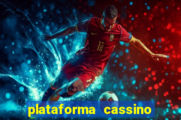 plataforma cassino que paga no cadastro