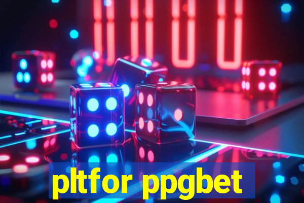 pltfor ppgbet