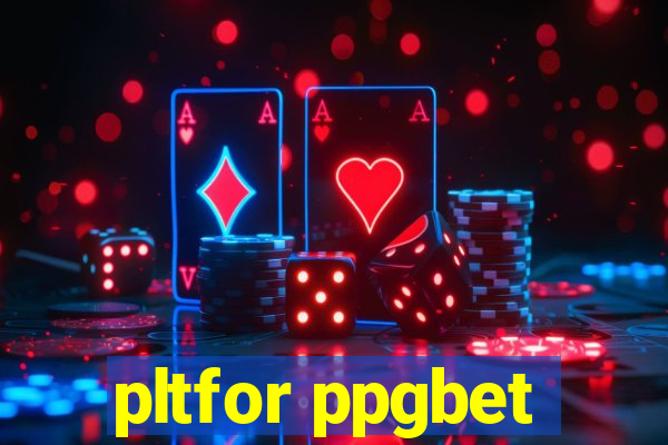 pltfor ppgbet