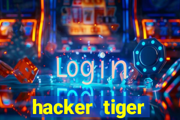 hacker tiger fortune download