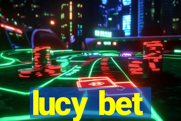 lucy bet