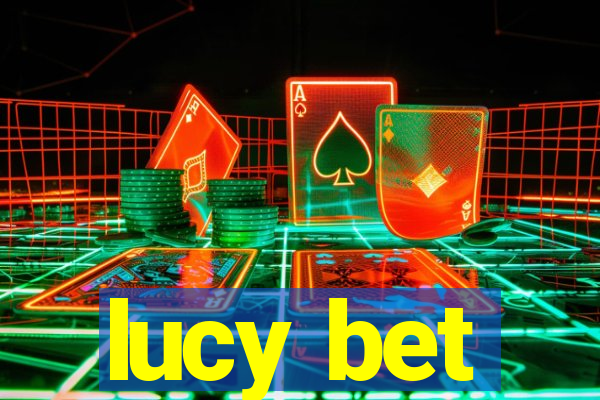 lucy bet