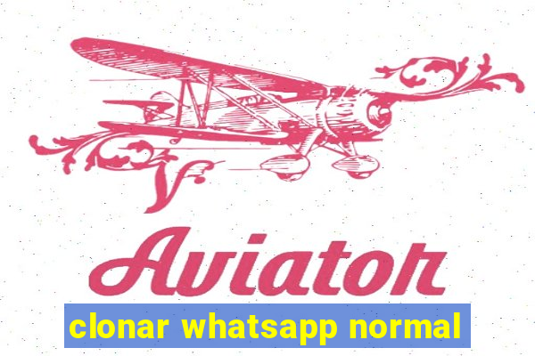 clonar whatsapp normal