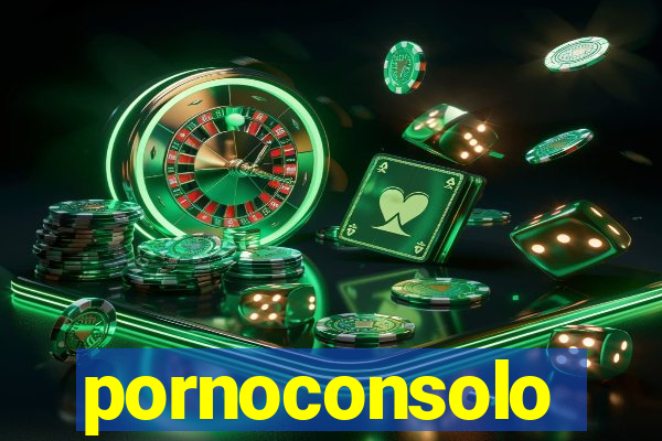 pornoconsolo