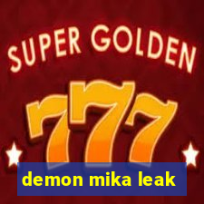 demon mika leak