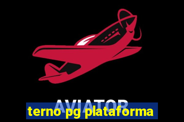 terno pg plataforma