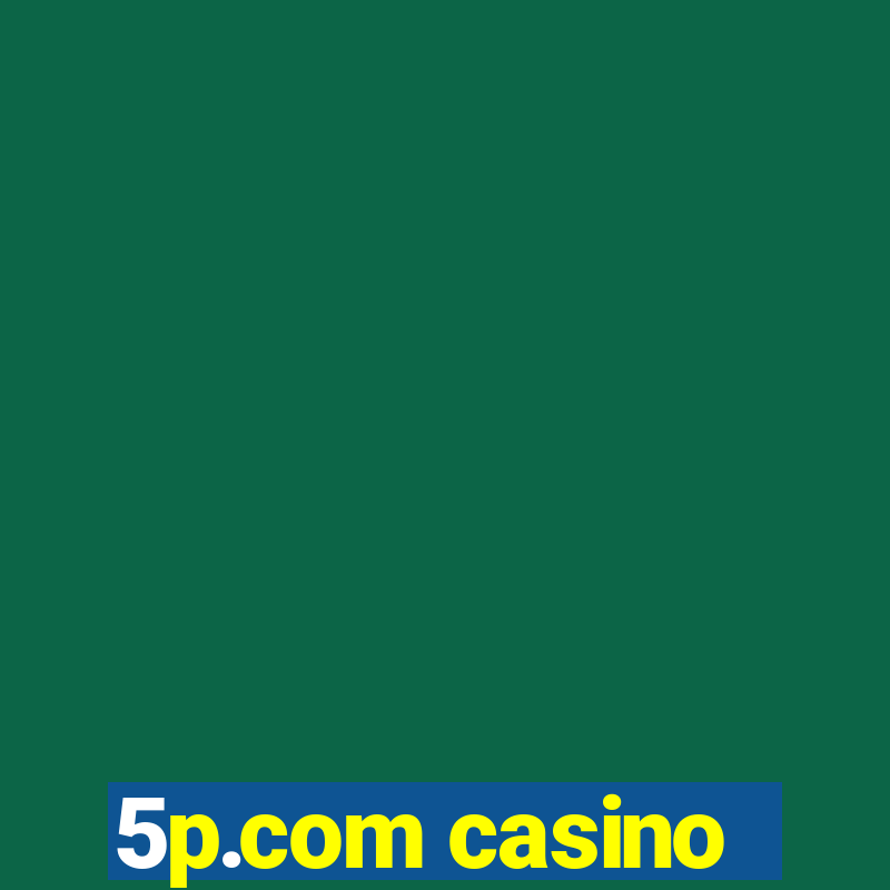 5p.com casino