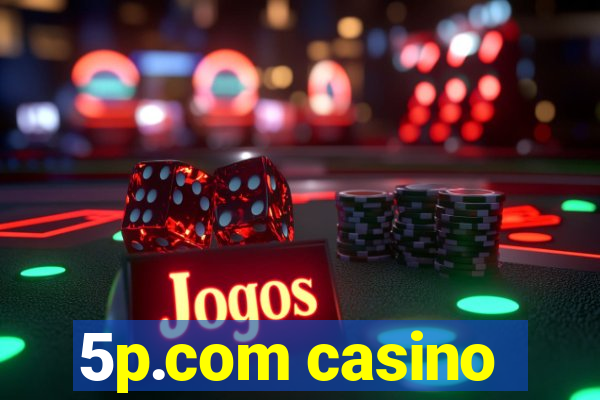 5p.com casino