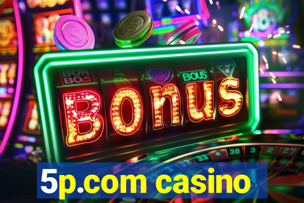 5p.com casino