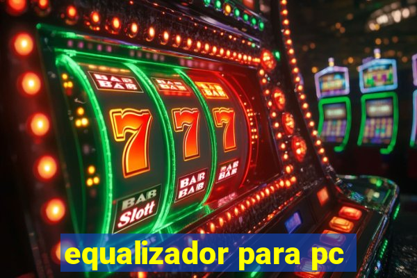 equalizador para pc