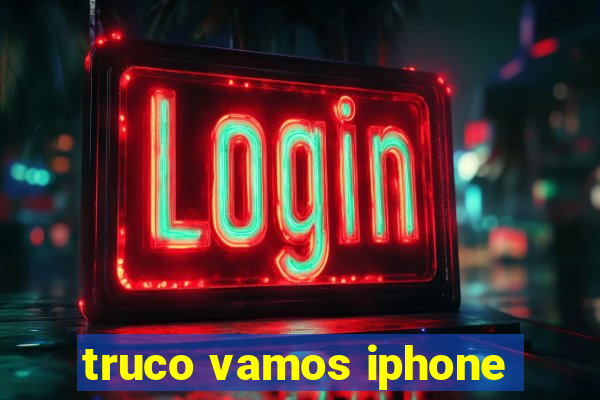 truco vamos iphone