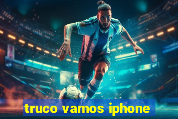 truco vamos iphone