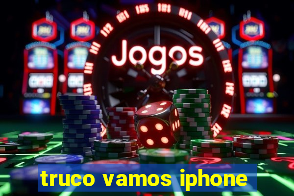 truco vamos iphone