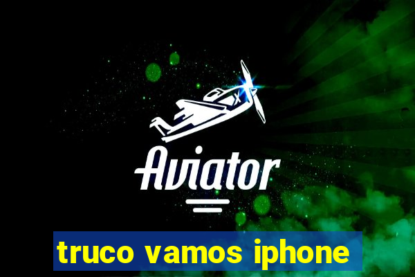 truco vamos iphone