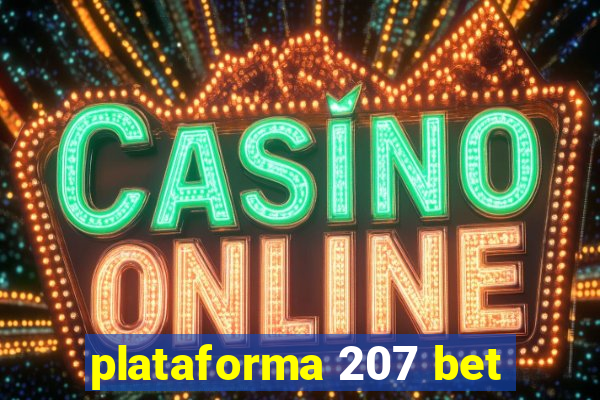 plataforma 207 bet