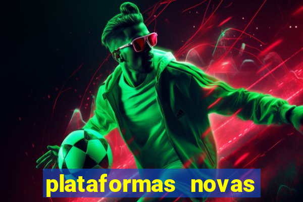 plataformas novas fortune tiger