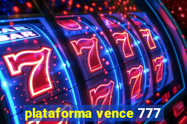 plataforma vence 777