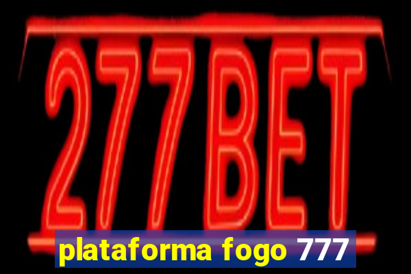 plataforma fogo 777