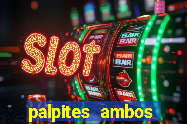 palpites ambos marcam hoje