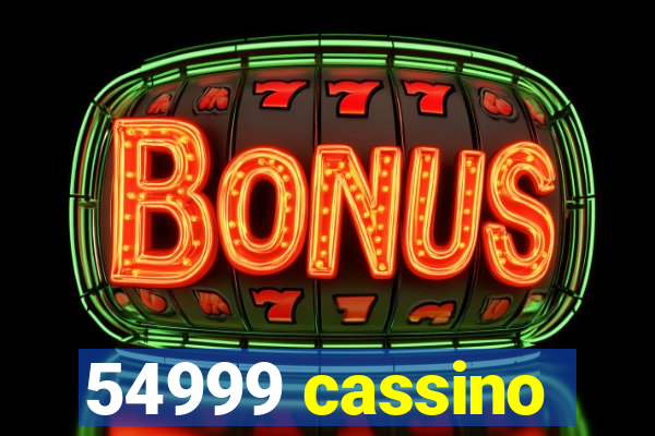 54999 cassino