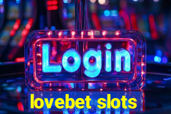 lovebet slots