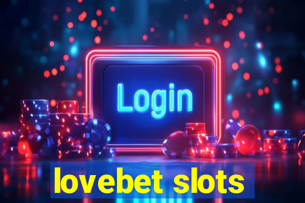 lovebet slots