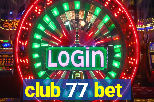 club 77 bet