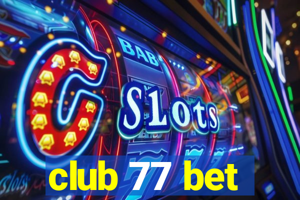 club 77 bet