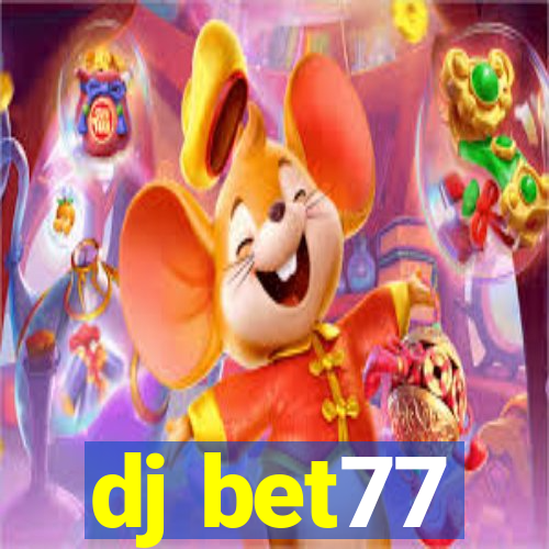 dj bet77