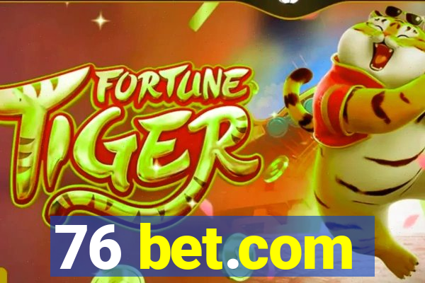 76 bet.com