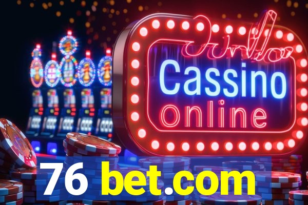 76 bet.com