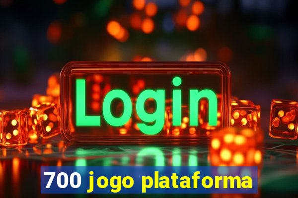 700 jogo plataforma