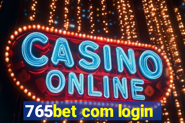 765bet com login