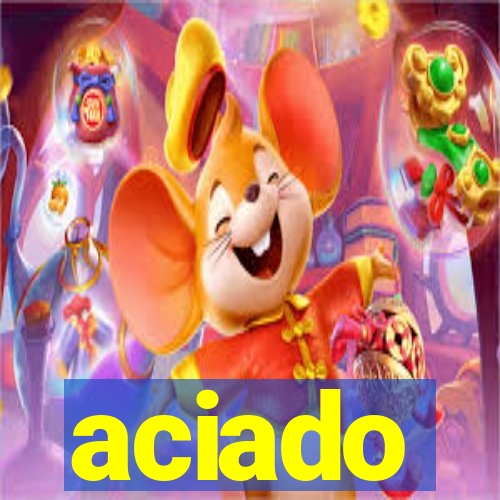 aciado