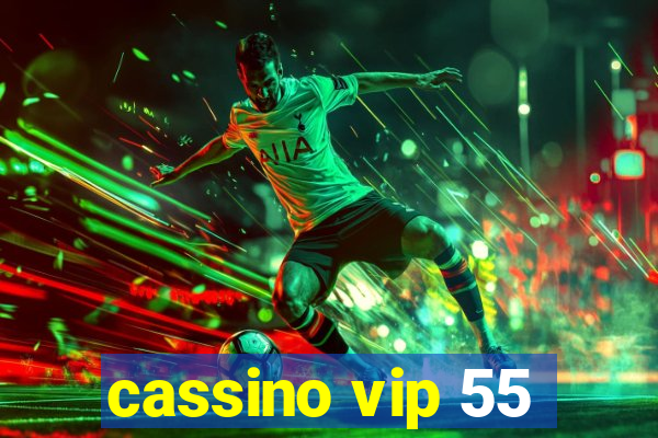 cassino vip 55