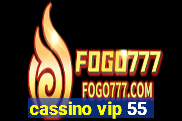 cassino vip 55