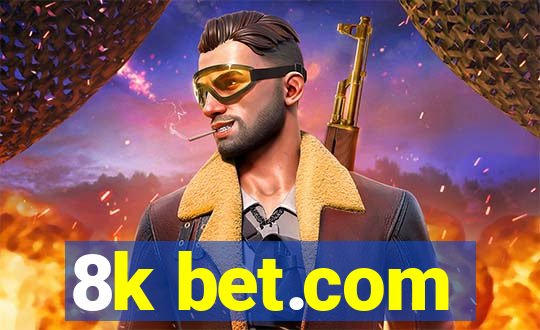 8k bet.com