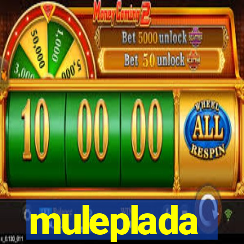 muleplada