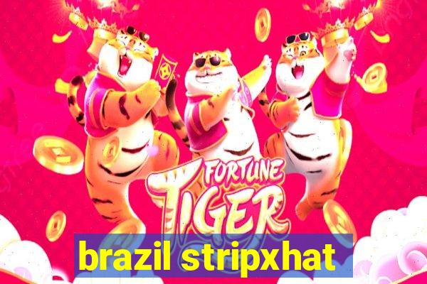 brazil stripxhat