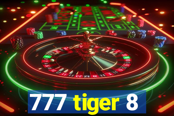 777 tiger 8