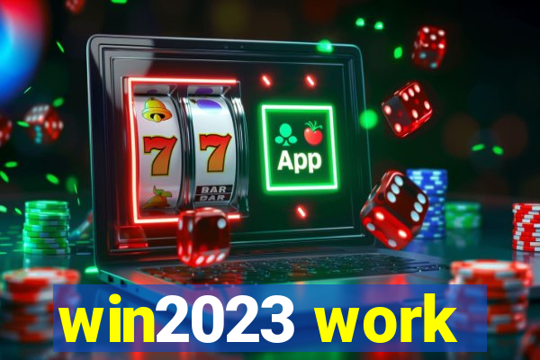 win2023 work