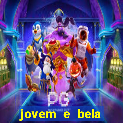 jovem e bela dublado download