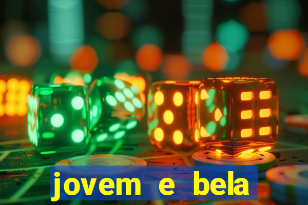 jovem e bela dublado download