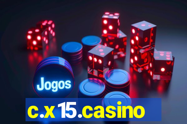 c.x15.casino