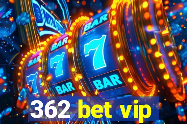 362 bet vip