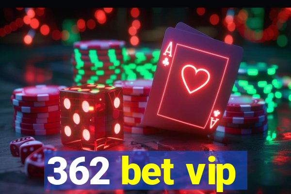 362 bet vip