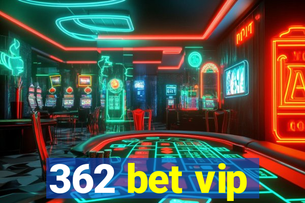 362 bet vip