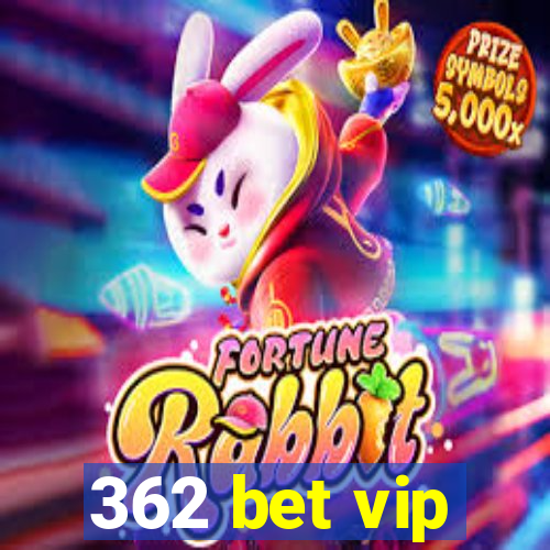 362 bet vip