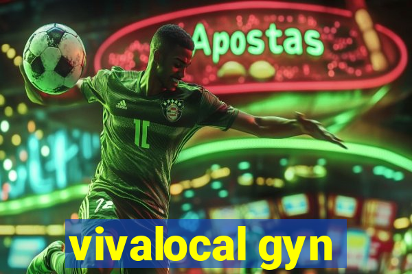 vivalocal gyn