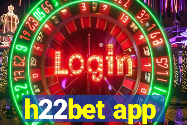 h22bet app